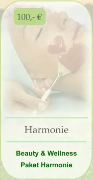 Harmonie   Beauty & Wellness  Paket Harmonie  100,- €
