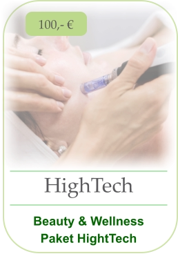 HighTech    Beauty & Wellness  Paket HightTech  100,- €